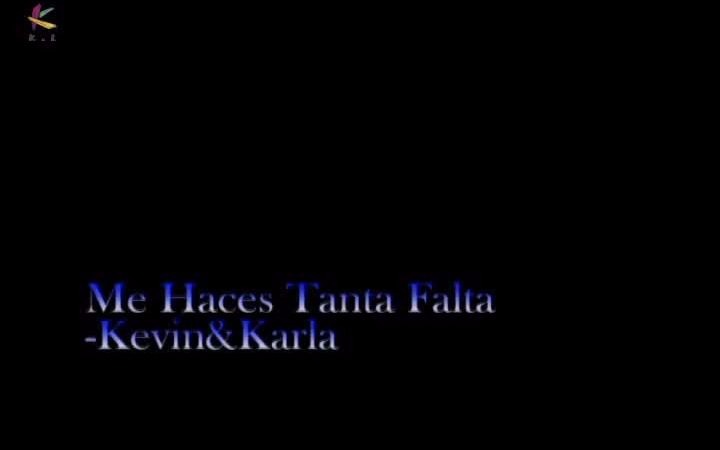 【中西字幕】Me Haces Tanta FaltaKevin&Karla【我非常想念你】西班牙语哔哩哔哩bilibili