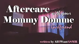 Download Video: 【F4F】【Dangerousasmr】Aftercare with your Mommy Domme Girlfriend