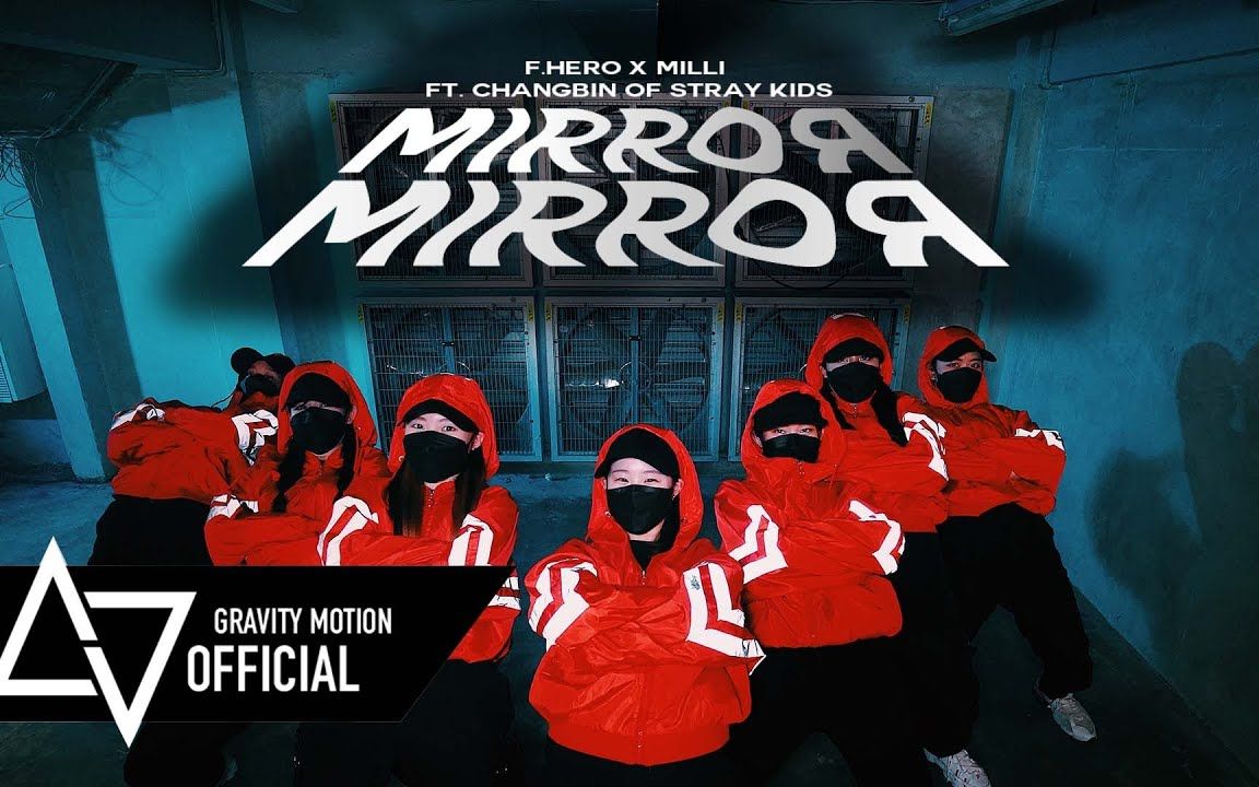 [泰国KNV街头女战士][4K] Mirror mirror  F.HERO X MILLI CHANGBIN 'Street girls fighter'哔哩哔哩bilibili