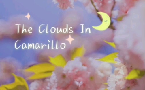 [图]【喵喵日常哼歌】The Clouds In Camarillo I stopped taking all my pills.