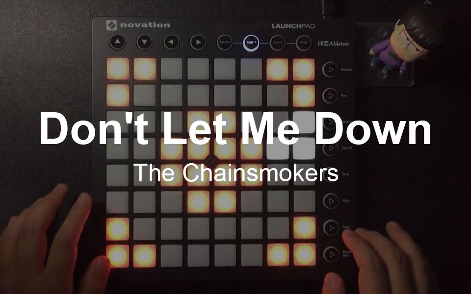 [图]Don't Let Me Down - The Chainsmokers - Launchpad