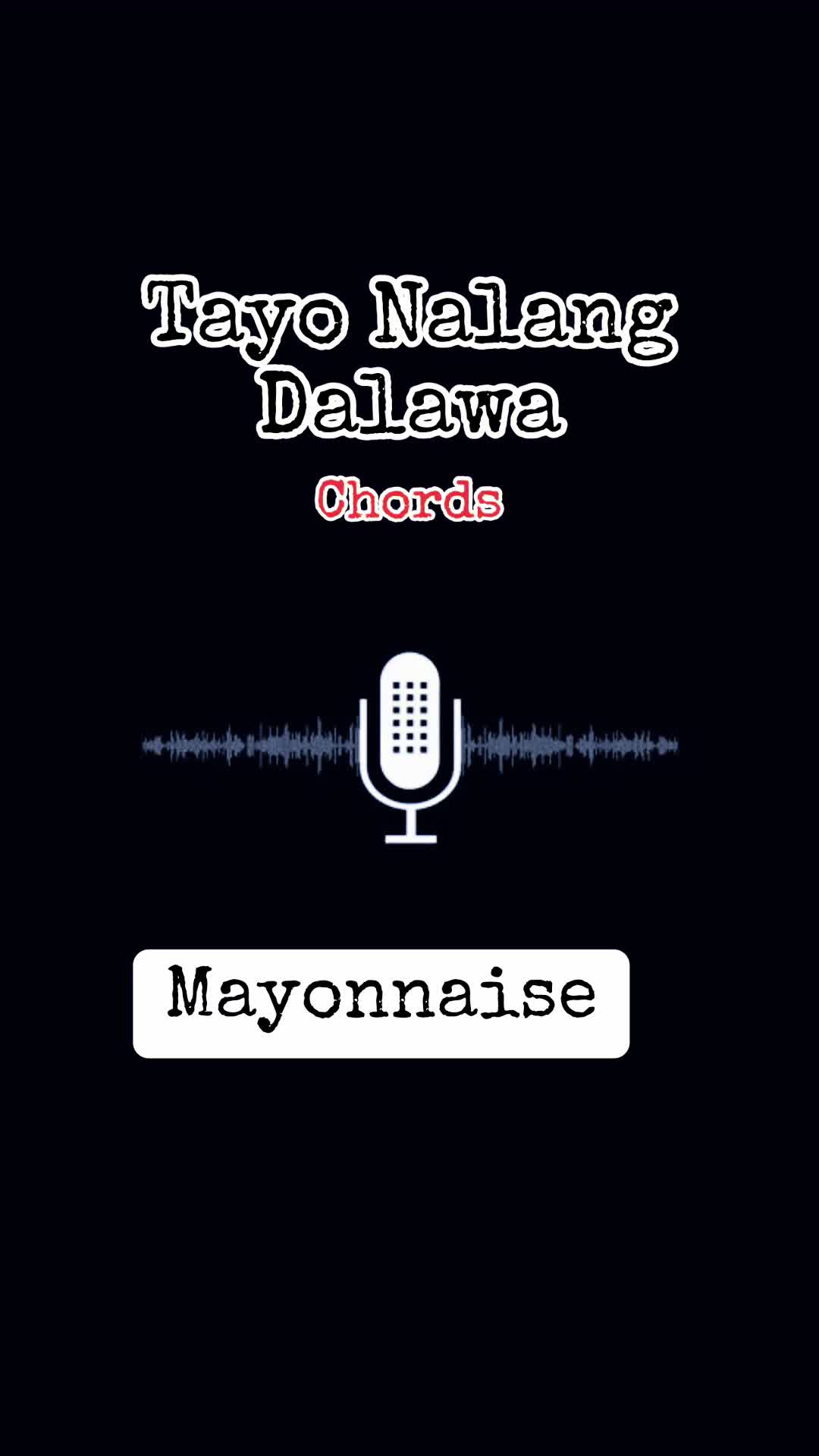 Tayo Nalang Dalawa by Mayonnaise Chords tutorial哔哩哔哩bilibili