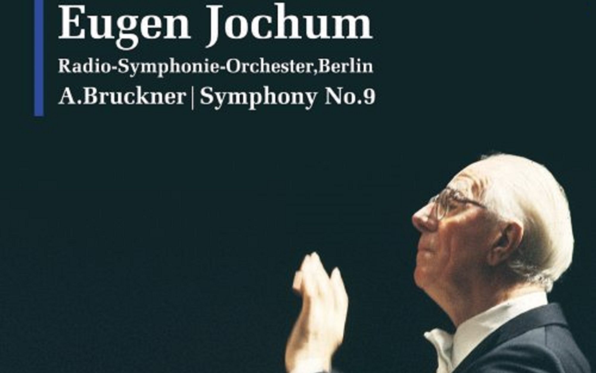 Bruckner - Symphony No. 9 in D minor - Eugen Jochum, Berlin RSO_哔哩哔哩 (゜ ...