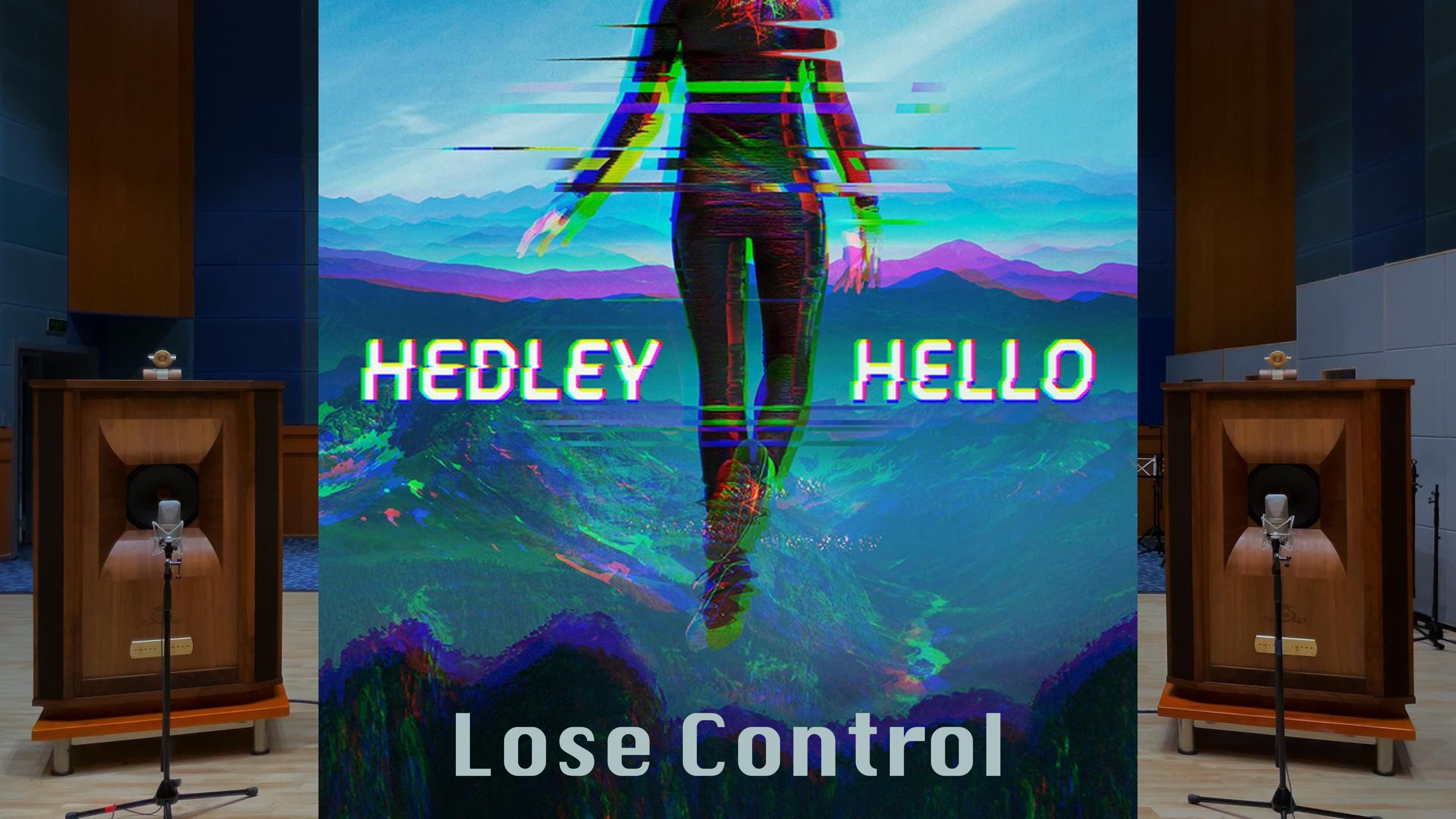 [图]「宝藏神曲」Lose Control 失控 - Hedley 乐队  百万级装备试听【Hi-Res】