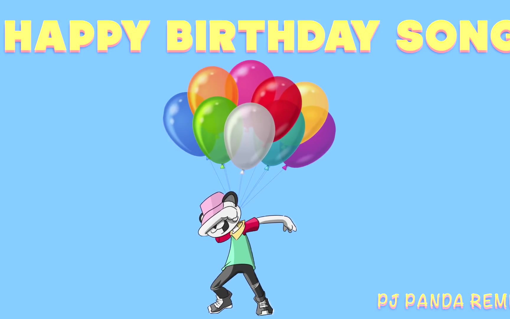 [图]PJ PANDA Rap (Trap Remix)【生日快乐｜祝福歌｜Happy Birthday Songs】