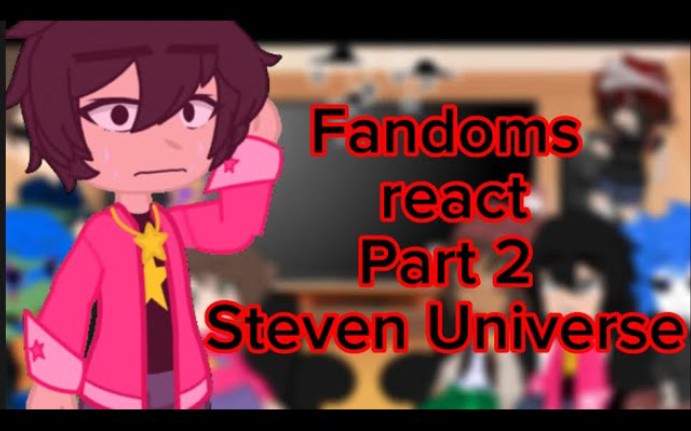 [图]Fandoms React Part 2 (Steven Universe)