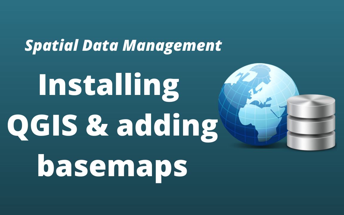 PostGIS入门教程第2期:Installing QGIS and adding basemaps哔哩哔哩bilibili