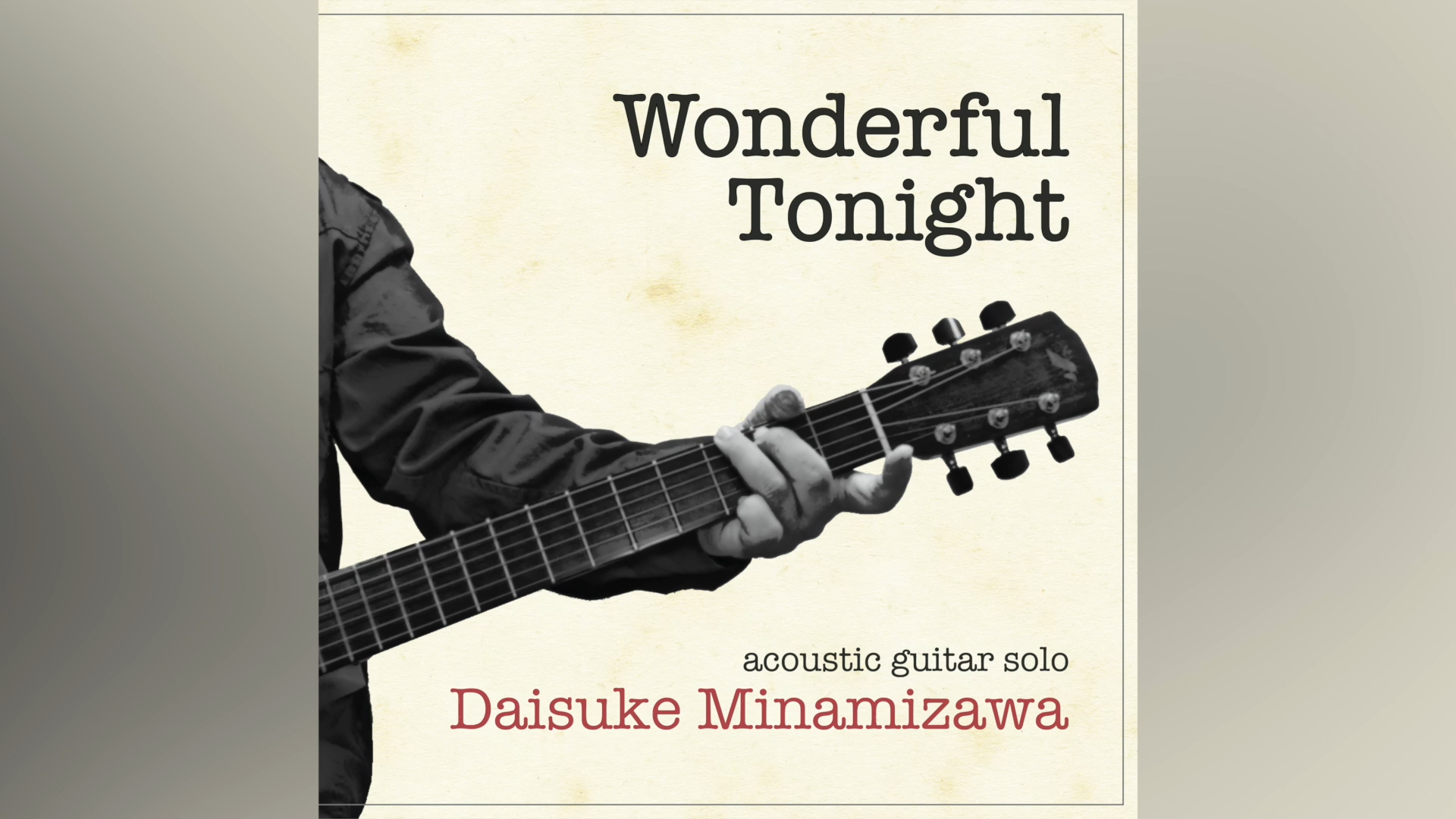 【指弹 吉他】Wonderful Tonight (Eric Clapton) /南泽大介(仅音频)哔哩哔哩bilibili