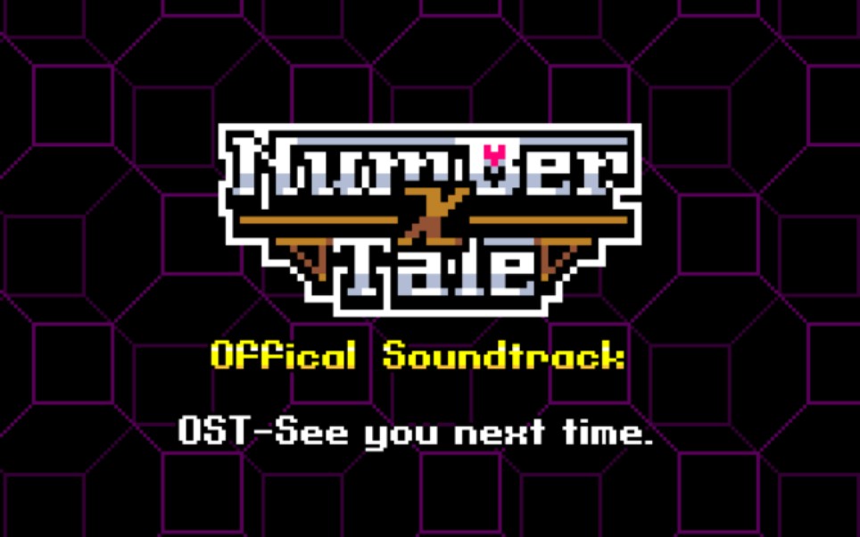 ✧NUMBERTALE/数字传说✧ Official Soundtrack  See You Next Time哔哩哔哩bilibili