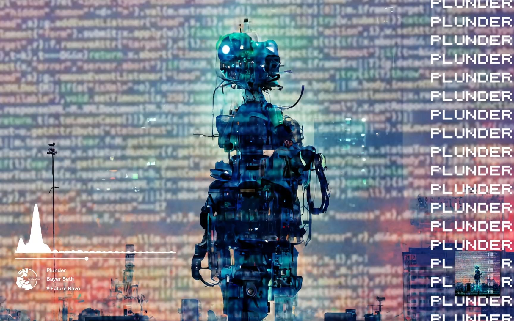 【future rave】bayer seth——plunder