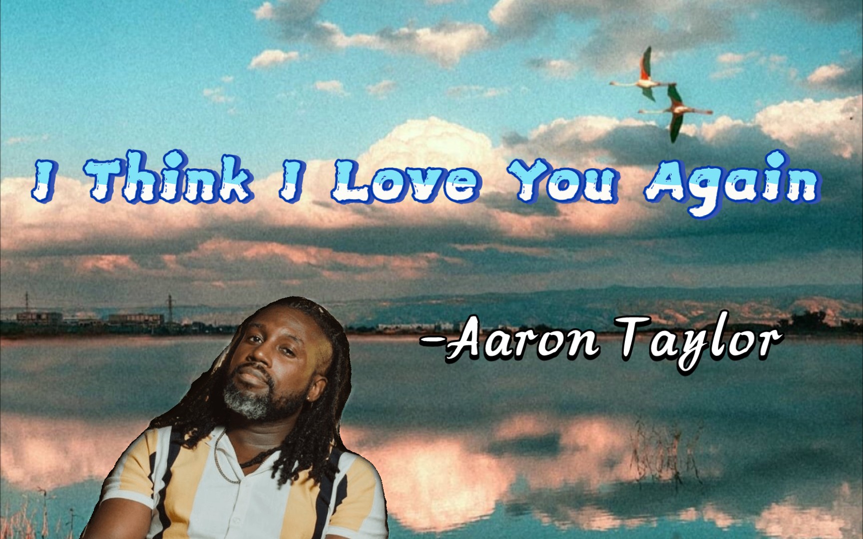 [图]【西洋小曲儿】《I Think I Love You Again》-Aaron Taylor