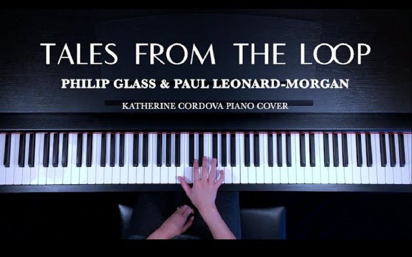 [图]Walk To School - Tales From The Loop 环形物语 (HQ Piano Cover) by Philip Glass