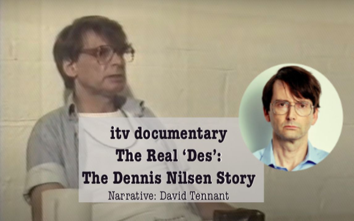 [图]【双语纪录片】英国连环杀人犯丹尼尔尼尔森的故事 The Real Des:The Dennis Nilsen Story (2020) - 旁白 大提提