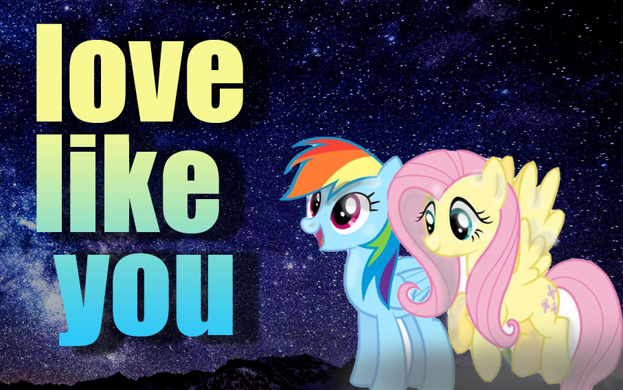 【mlp鬼畜/飞马组】云宝和小蝶合唱love like you