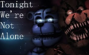 [图][FNAF-SFM] | 今夜，我们并非孤单一人..... | Tonight We're Not Alone COLLAB - by Ben Schuller