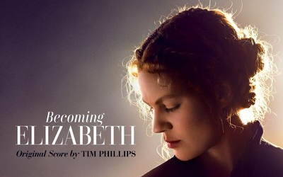 [图]【剧集原声】【成为伊丽莎白 / 成则为王】【OST】Becoming Elizabeth Soundtrack (by Tim Phillips)