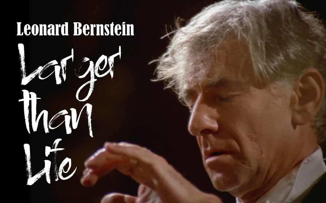 [图]【纪录片】伦纳德·伯恩斯坦 Leonard Bernstein: Larger than Life