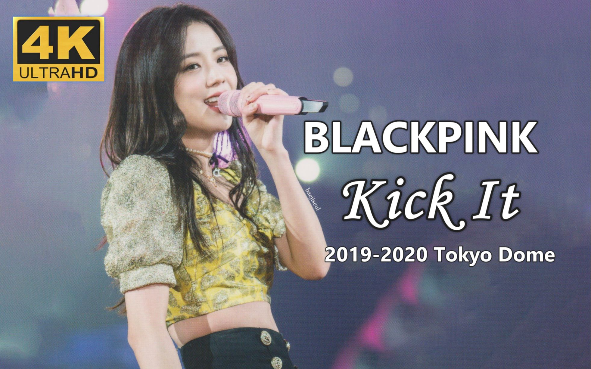 [图]【4K中字】BLACKPINK - Kick It 全员美腻 宝藏非主打 个人译制 蓝光画质 2019-2020世界巡回演唱会 东京巨蛋