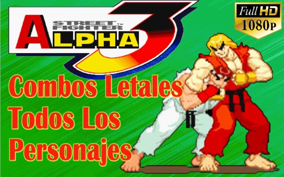 [图]SFA 3 Street Fighter Alpha 3 All Characters Death Combos 100% Damage 2018 HD