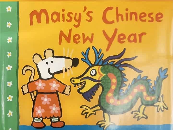 小黄鱼读英文绘本 小鼠波波系列:Maisy's Chinese New Year 小鼠波波过春节哔哩哔哩bilibili