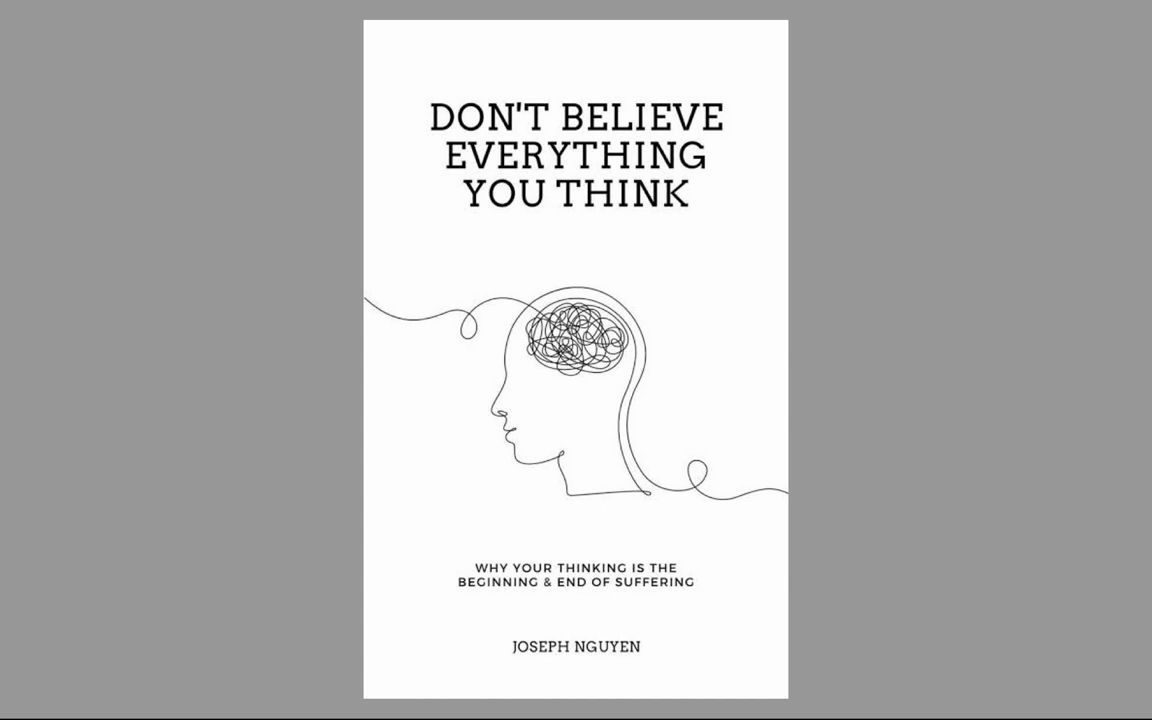 提供中英文电子版书籍Don't Believe Everything You Think By Joseph Nguyen哔哩哔哩bilibili