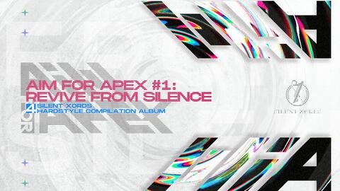 国人原创电音 Silent Xords社团全新hardstyle合辑aim For Apex 1 Revive From Silence Xfd试听 哔哩哔哩 Bilibili