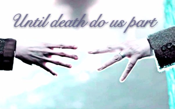 [图]【混剪】Until death do us part