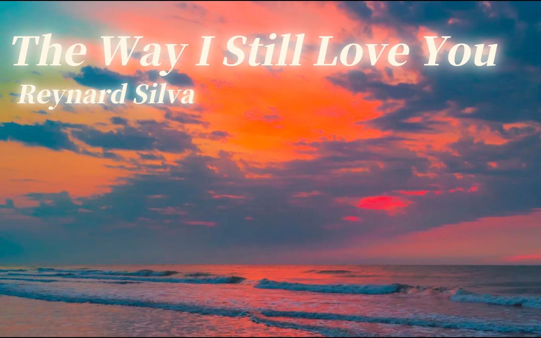 [图]“一听前奏就直接爱上”《The Way I Still Love You》