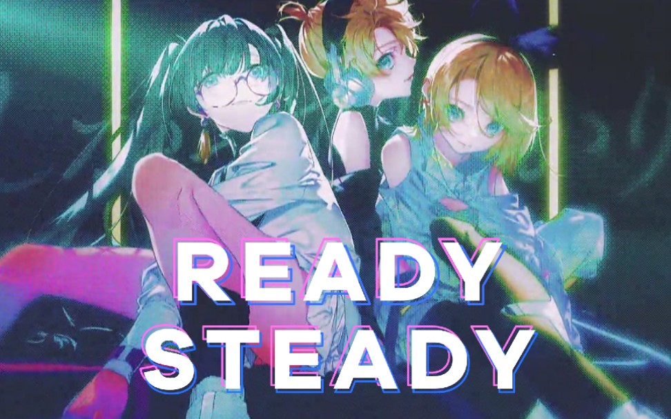 【洛天依日语 ⷠ神威がくぽ ⷠ猫村いろは】Ready Steady Full ver.【已更新】【AtonyP】哔哩哔哩bilibili