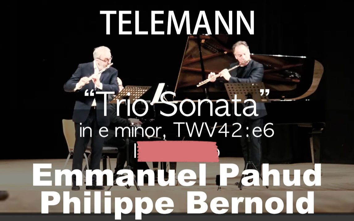 [图]G.P.Telemann___Trio Sonata, TWV42:e6 (Emmanuel Pahud & Philippe Bernold)