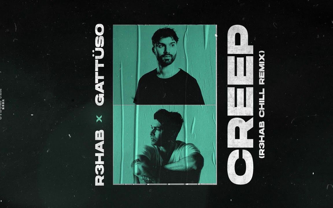 r3hab & gatt05so - creep (r3hab chill remix) (official music)