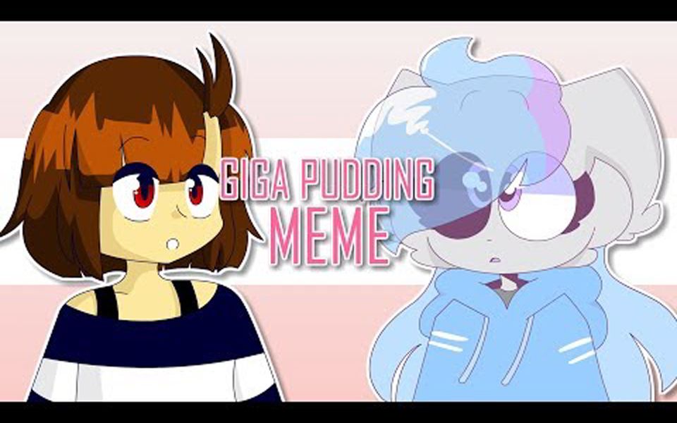 【补档/sashley】giga pudding // animation meme [collab]_哔哩哔哩