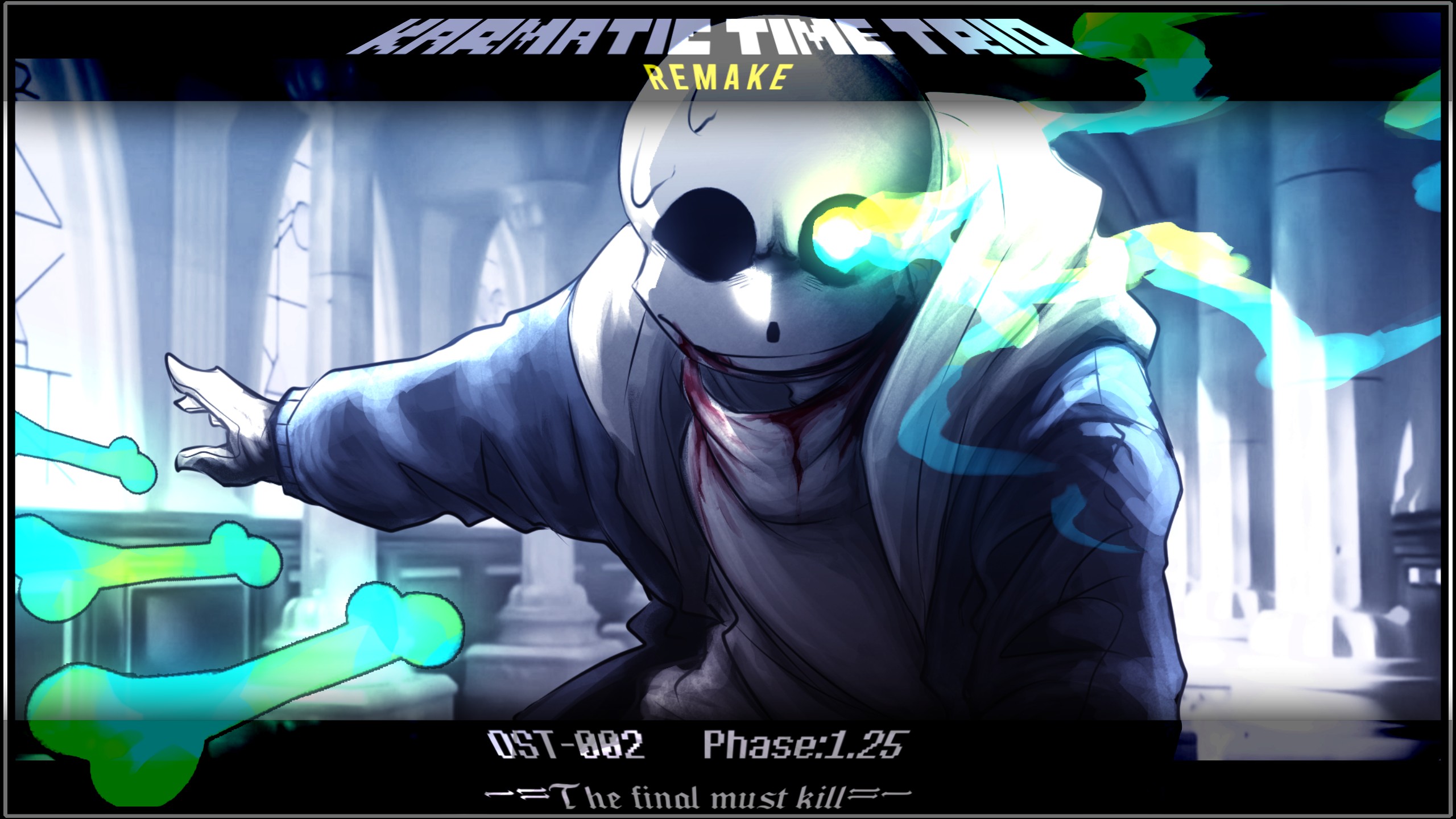 【Karmatic Time Trio:Remake 】OST-002 Phase:1.25 -=The final mustkill=-