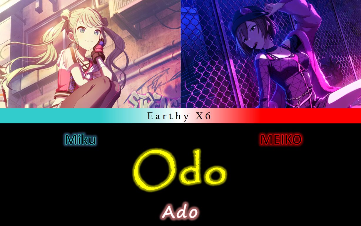 [图]Ado - 踊 / Odo - Hatsune Miku & MEIKO (Earthy x6)