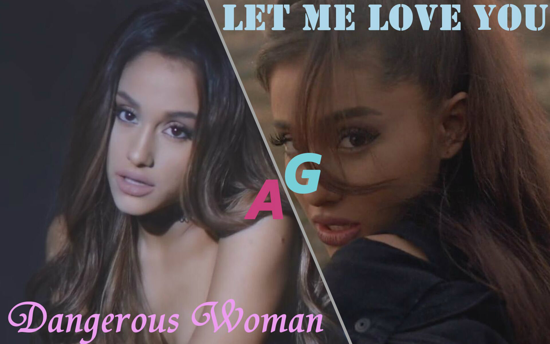 [图]Ariana Grande - Let Me Love You & Dangerous Woman 【中英108