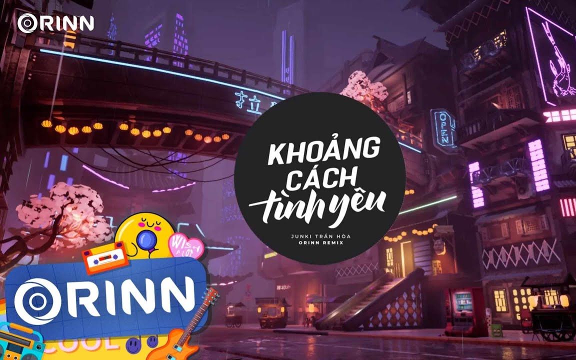 [图]Khoảng Cách Tình Yêu (Orinn Remix) - Juki Trần Hoà - Hạnh Phúc Quá Ngắn Em Có Gi