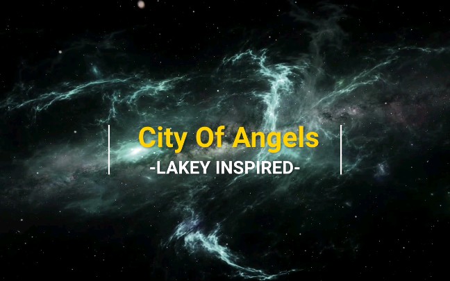 [图]City Of Angels - LAKEY INSPIRED