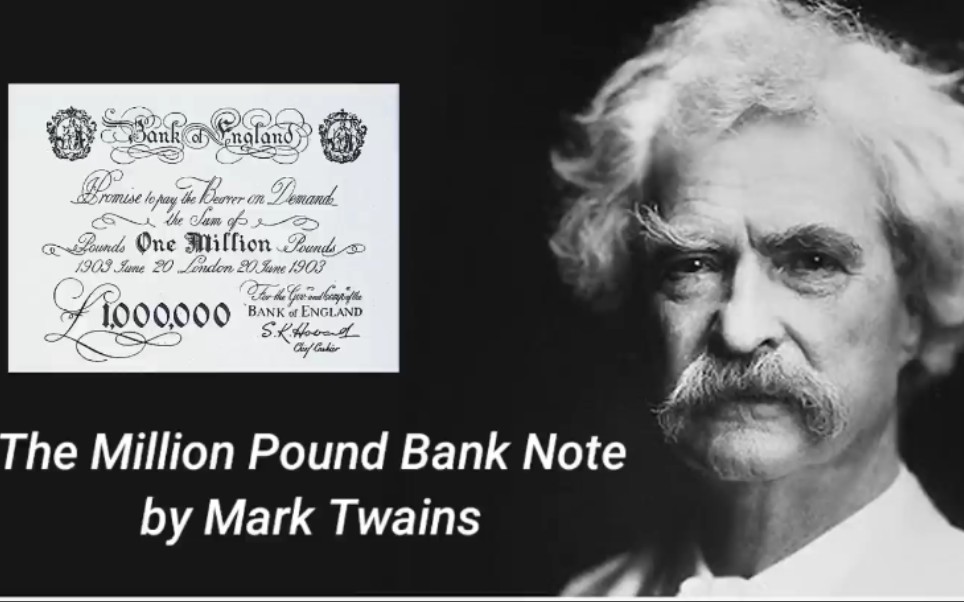 [图]英语有声书|短篇小说|百万英镑The Million Pound Bank Note|马克吐温