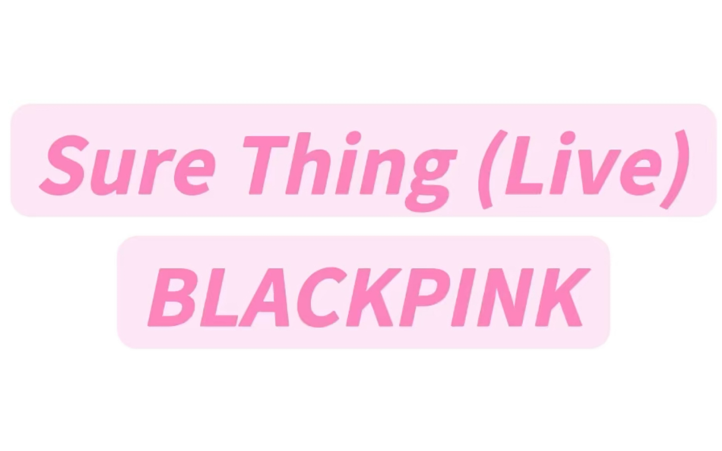 sure thing (live)blackpink纯享版音译教学#surethin