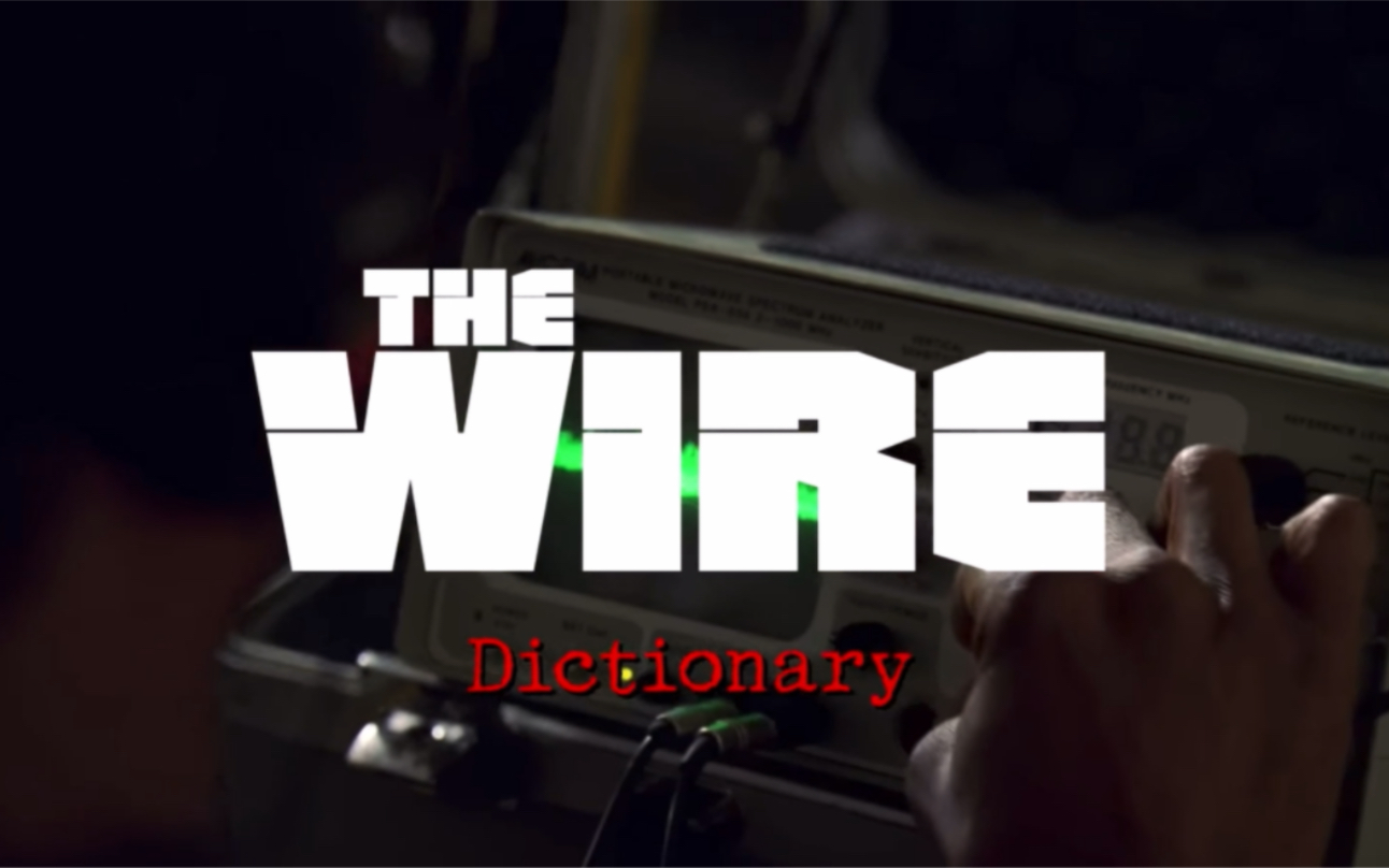 [图]【The Wire】火线 剧集术语词典 HBO | The wire dictionary