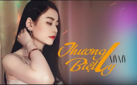 [图](越南版中文歌曲翻唱) Thương Biệt Ly(伤离別) - MYMY || Lee Phú Quý||