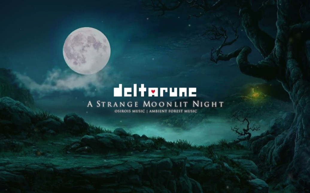 Deltarune  A Strange Moonlit Night(写作业神曲)(作者:Osirois Music)哔哩哔哩bilibili