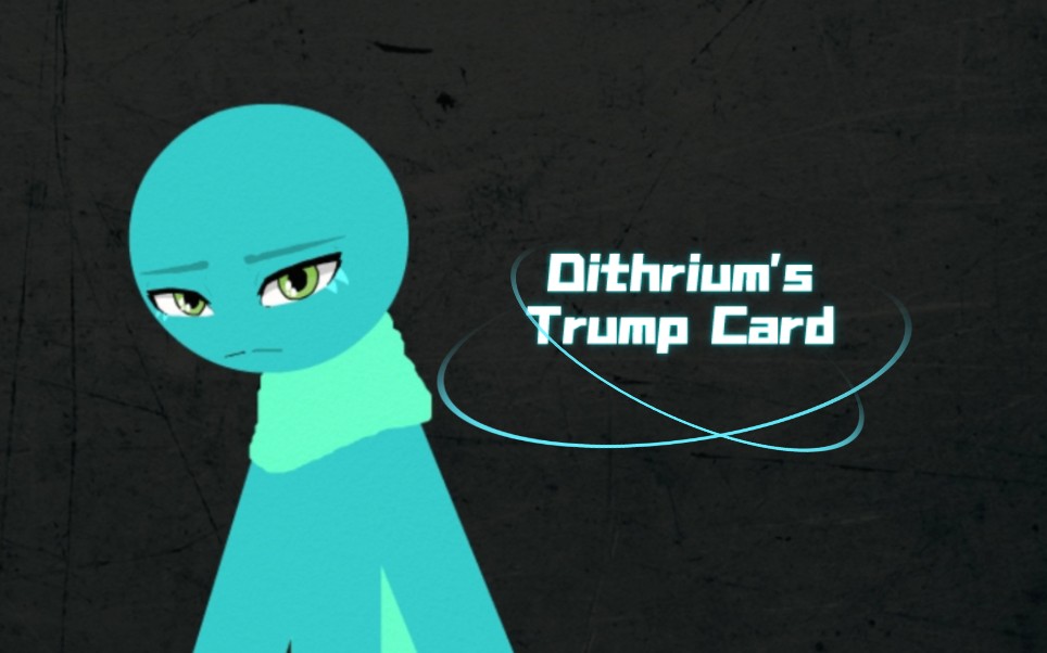 Dithrium's Trump Card哔哩哔哩bilibili