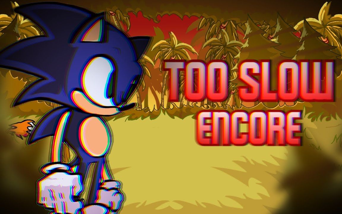 [图]Too Slow Encore [REMIX + COVER] (Vs. Sonic.exe 2.5/3.0)