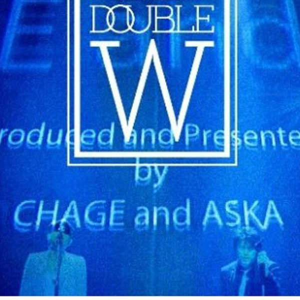 CHAGE and ASKA/Concert Tour 2007 DOUBLE… CHAGE and ASKA Concert tour 2007 DOUBLE｜DISCOGRAPHY【CHAGE