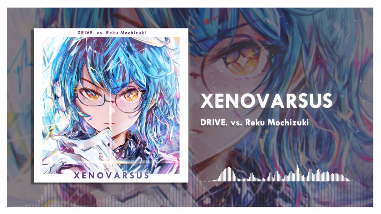 XENOVARSUS / DRIVE. vs. Reku Mochizuki【CHUNITHM落选供养】哔哩哔哩bilibili