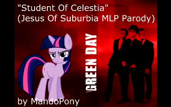 [图]【Mandopony】Student Of Celestia（Jesus Of Suburbia MLP Parody）