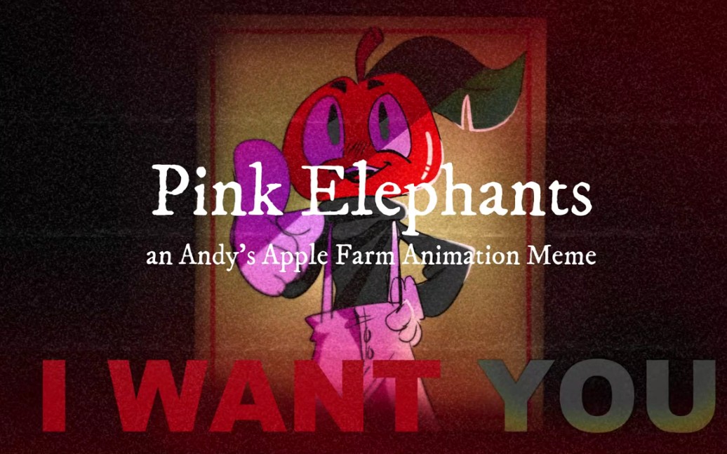 [图]Pink Elephants// An Andy's Apple Farm AM