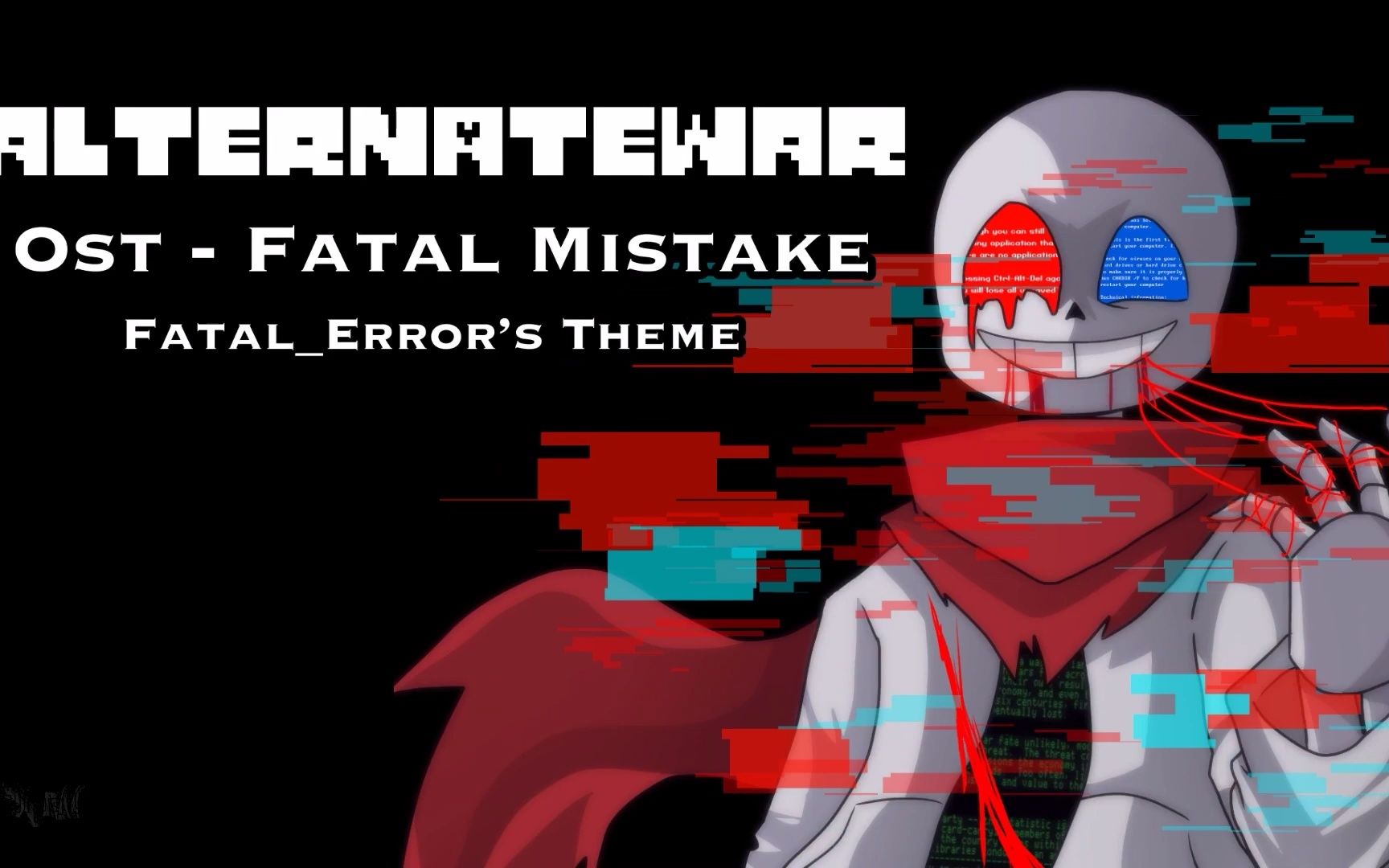 [图]Alternatewar Fatal_Error’s Theme Ost - Fatal Mistake