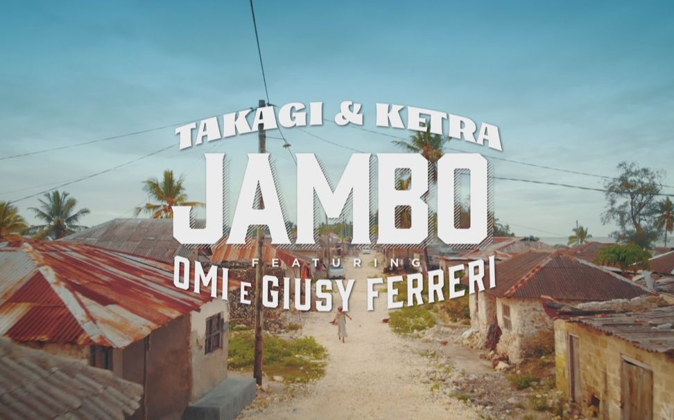 [图]Takagi & Ketra, OMI, Giusy Ferreri - JAMBO